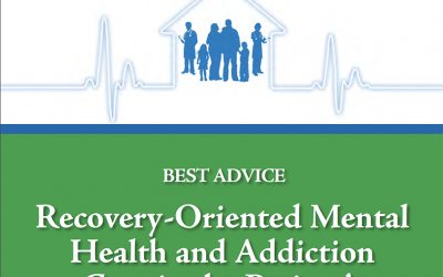 Best Advice Guide on Recovery-Oriented Mental Health and Addiction Care in the Patient’s Medical Home