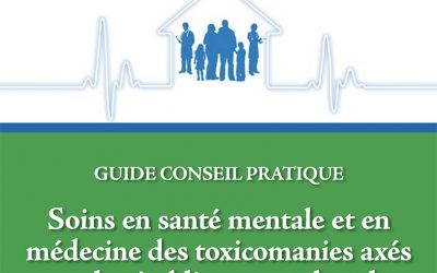 Guide Conseil pratique : Soins en santé mentale et en médecine des toxicomanies axés sur le rétablissement dans le Centre de médecine de famille