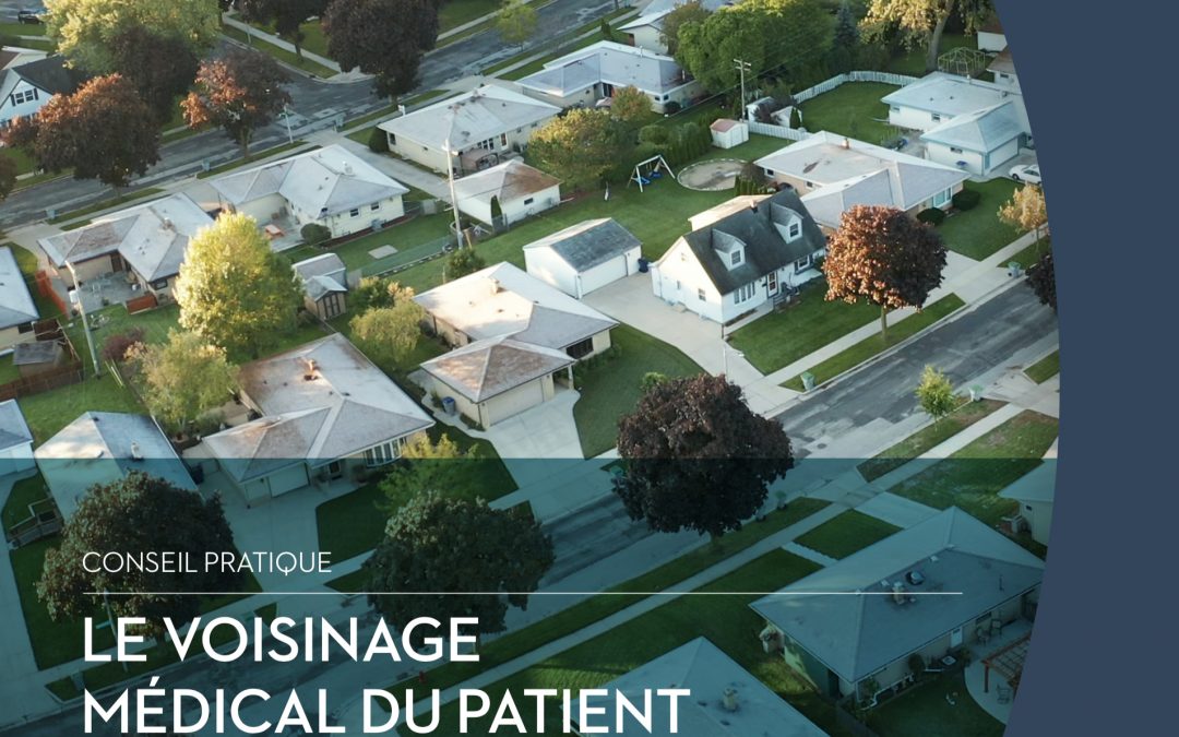 Featured image for Guide Conseil pratique : Le Voisinage médical du patient